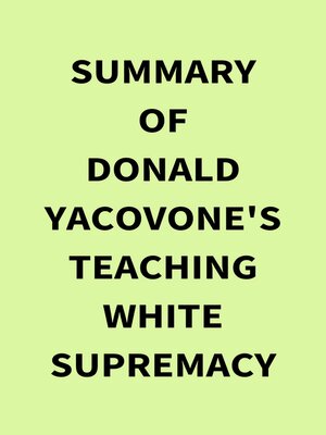 cover image of Summary of Donald Yacovone's Teaching White Supremacy